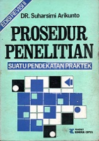 PROSEDUR PENELITIAN SUATU PENDEKATAN PRAKTEK