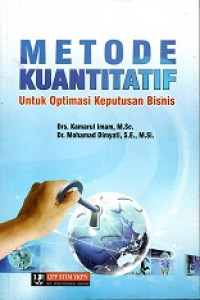 METODE KUANTITATIF UNTUK OPTIMASI KEPUTUSAN BISNIS