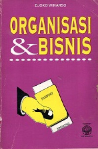 ORGANISASI & BISNIS