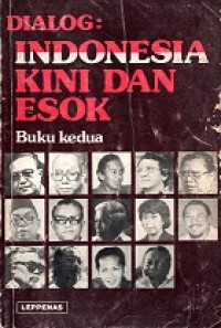 DIALOG INDONESIA KINI DAN ESOK BUKU KEDUA