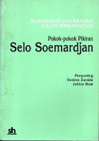 MASYARAKAT DAN MANUSIA DALAM PEMBANGUNAN POKOK-POKOK PIKIRAN SELO SOEMARDJAN