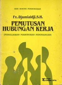 SERI HUKUM PERUBAHAN PEMUTUSAN HUBUNGAN KERJA, PERSELISIHAN PERBURUHAN PERORANGAN