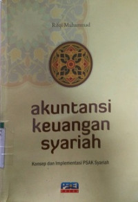 Akuntansi Keuangan Syariah Konsep dan Implementasi PSAK Syariah