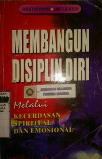 Membangun Disiplin Diri Melalui Kecerdasan Spiritual dan Emosional