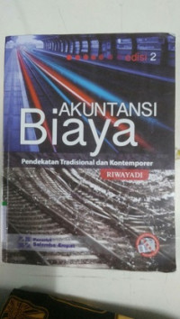 AKUNTANSI BIAYA, PENDEKATAN TRADISIONAL DAN KONTEMPORER