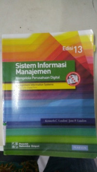 SISTEM INFORMASI MANAJEMEN, PENGELOLA PERUSAHAAN DIGITAL (MANAGEMENT SYSTEMS, MANAGING THE DIGITAL FIRM)